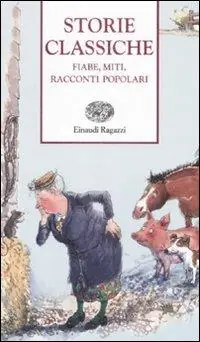 Promozione Storie classiche. Fiabe, miti, racconti popolari