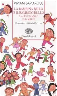 Offerta Speciale «La bambina bella» e «Il bambino bullo» e altri bambini e bambine