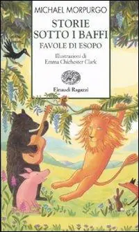 Storie sotto i baffi. Favole di Esopo. Ediz. illustrata Compra Adesso