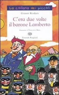 C‘era due volte il barone Lamberto. Ediz. illustrata Quantità Limitata