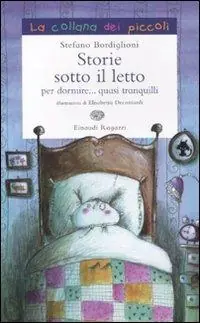Storie sotto il letto per dormire... Quasi tranquilli A Buon Prezzo