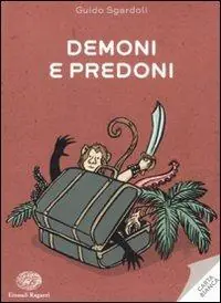 Prezzo Conveniente Demoni e predoni