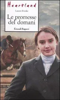 Ultime Pezzi Le promesse del domani. Heartland