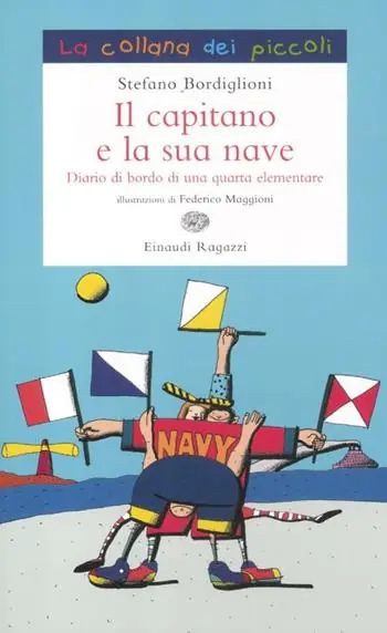 Esclusivo Il capitano e la sua nave. Diario di bordo di una quarta elementare