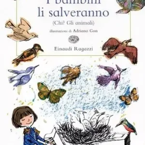 I bambini li salveranno (Chi? Gli animali). Ediz. illustrata Nuovo Arrivo