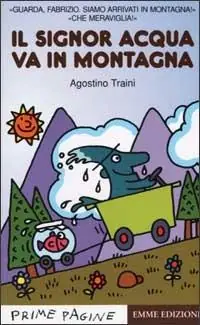 Esclusivo Il Signor Acqua va in montagna