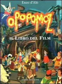 Opopomoz. Il libro del film. Ediz. illustrata Must-Have
