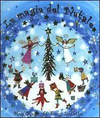 La magia del Natale. Ediz. illustrata Quantità Limitata