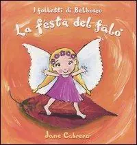 Reso Gratuito La festa del falò. I folletti di Belbosco. Ediz. illustrata