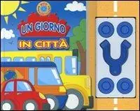 Solo Oggi Un giorno in città. Ruote magnetiche. Ediz. illustrata