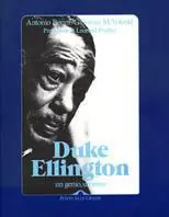 Nuovo Arrivo Duke Ellington. Un genio, un mito