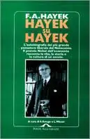 Hayek su Hayek. L‘autobiografia del più grande pensatore liberale del Novecento Prezzo Basso