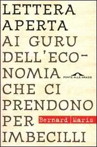 Lettera aperta ai guru dell‘economia che ci prendono per imbecilli Direttamente Dal Produttore
