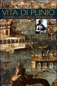 Di Tendenza Vita di Plinio. Ovvero l‘arte della meraviglia