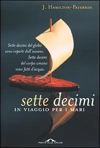 Sette decimi. In viaggio per i mari Miglior Prezzo