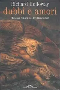 Prezzo Conveniente Dubbi e amori. Che cosa rimane del cristianesimo?