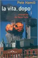 La vita, dopo. Cronache da New York Consegna Rapida