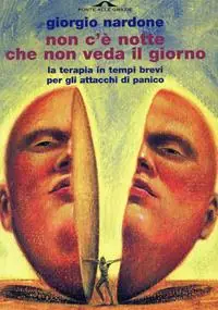 Acquista Ora Non c‘è notte che non veda il giorno. La terapia in tempi brevi per gli attacchi di panico