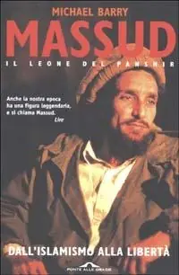 Promo Stagionale Massud il leone del Panshir. Dall‘islamismo alla libertà
