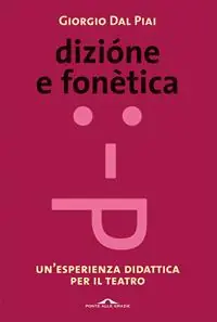 Solo Oggi Dizione e fonetica. Un‘esperienza didattica per il teatro
