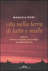 Vita nella terra di latte e miele Quantità Limitata