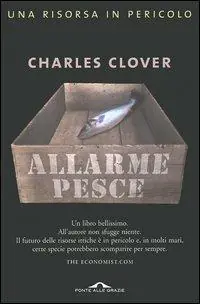 Allarme pesce. Una risorsa in pericolo Compra Oggi Stesso