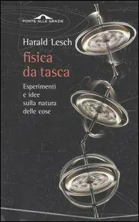 Fisica da tasca. Esperimenti e idee sulla natura delle cose Offerta Lampo