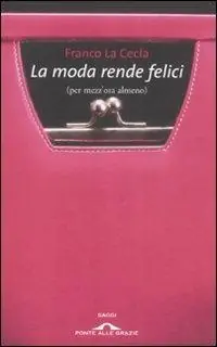 Prezzo Basso La moda rende felici (per mezz‘ora almeno )