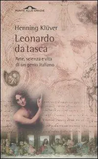 Leonardo da Vinci da tasca. Arte, scienza e vita di un genio italiano Promo Stagionale