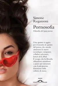 Vendita Finale Pornosofia. Filosofia del pop porno