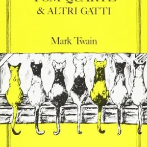 Tom Quartz & altri gatti. Testo originale a fronte Esclusivo