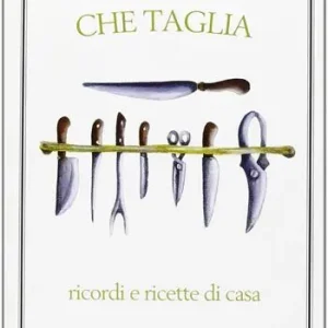 Offerta Il coltello che taglia. Ricordi e ricette di casa