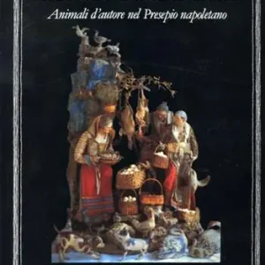 Affare La notte incantata. Animali d‘autore nel presepio napoletano