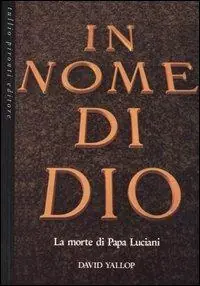 Prezzo Basso In nome di Dio. La morte di papa Luciani