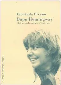 Offerta Limitata Dopo Hemingway. Libri, arte ed emozioni d‘America