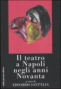 Offerta Speciale Il teatro a Napoli negli anni Novanta