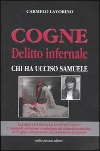 Ultime Pezzi Cogne delitto infernale. Chi ha ucciso Samuele
