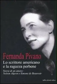 Pagamento Sicuro Lo scrittore americano e la ragazza per bene. Storia di un amore Nelson Algren e Simone de Beauvoir