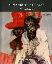 Chameleons. Ediz. illustrata Subito Disponibile