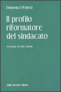 Soddisfatti O Rimborsati Il profilo riformatore del sindacato