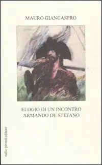 Elogio di un incontro. Armando De Stefano Reso Gratuito