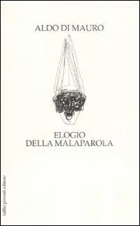Vendita Finale Elogio della malaparola