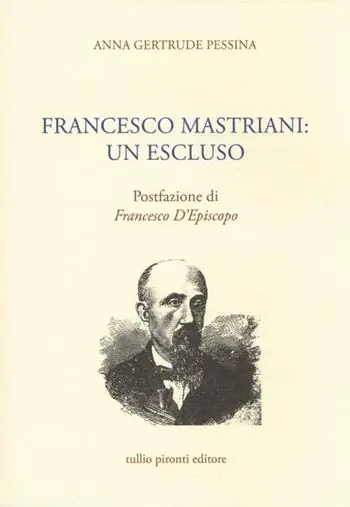 Francesco Mastriani. Un escluso Novità