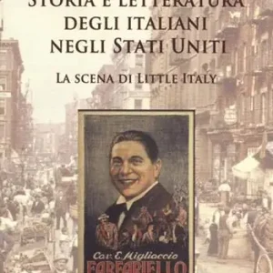 Promozione Storia e letteratura degli italiani negli Stati Uniti. La scena di Little Italy