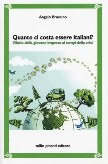 Offerta Limitata Quanto ci costa essere italiani? Diario della giovane impresa ai tempi della crisi