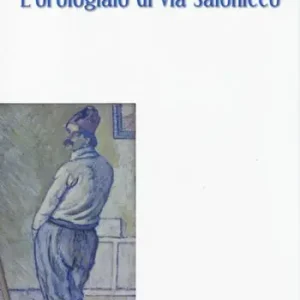 L‘orologiaio di via Salonicco Prezzo Ridotto
