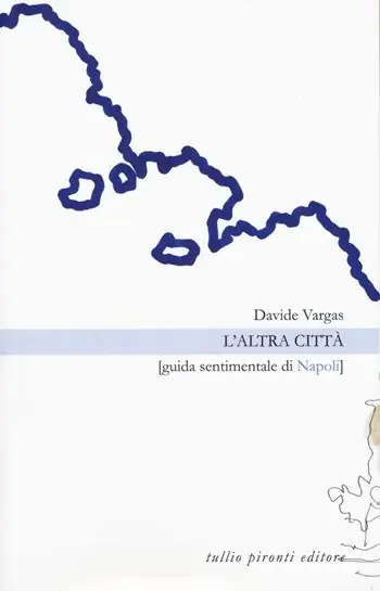 Quantità Limitata L‘altra città. Guida sentimentale di Napoli
