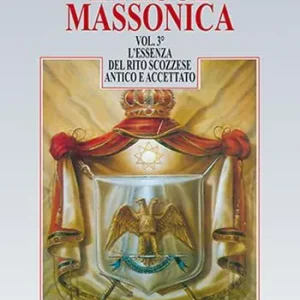 Scelto Dai Clienti La luce massonica. Vol. 3 L‘ essenza del rito scozzese antico e accettato