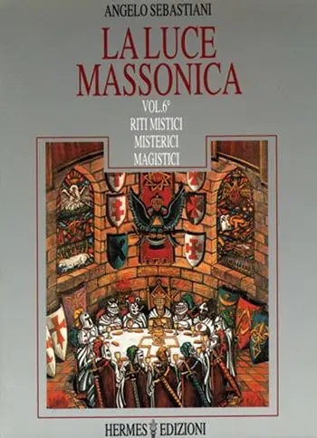La luce massonica. Vol. 6 Riti mistici, misterici, magistici Professionale