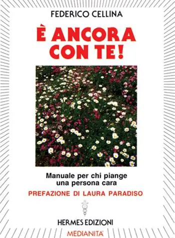 Compra Adesso È ancora con te! Manuale per chi piange una persona cara